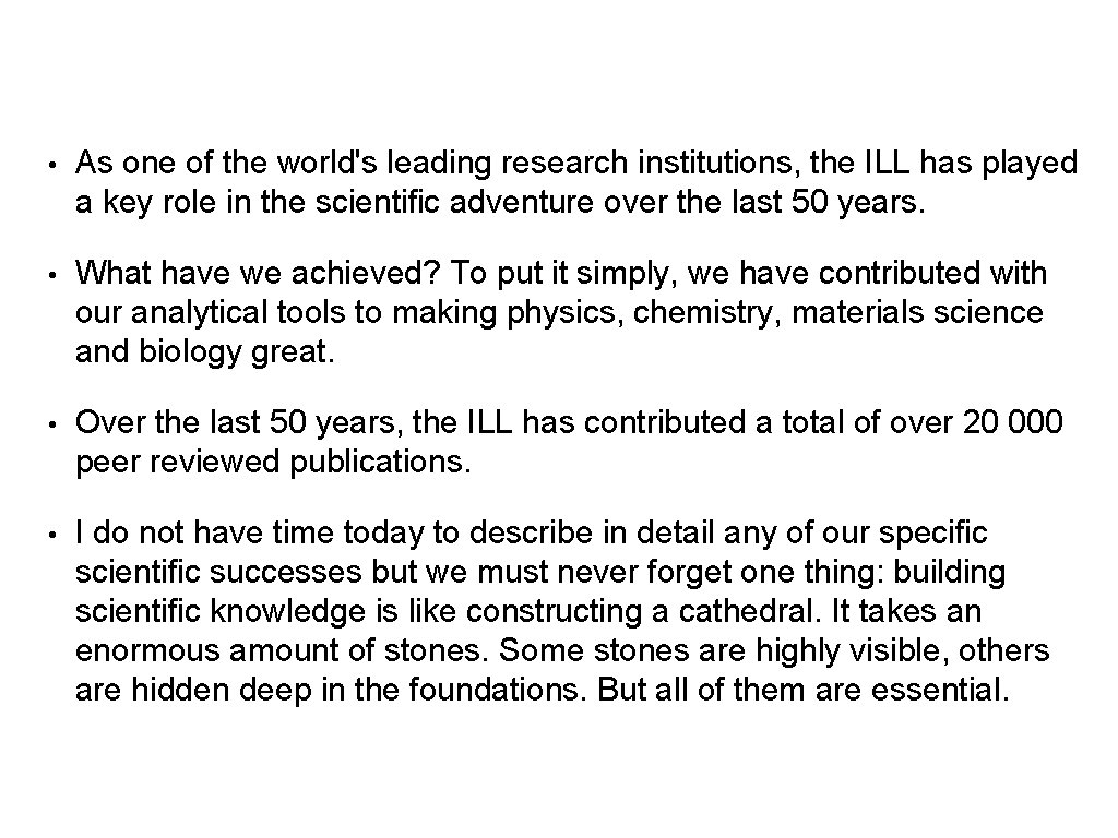 • As one of the world's leading research institutions, the ILL has played • As one of the world's leading research institutions, the ILL has played