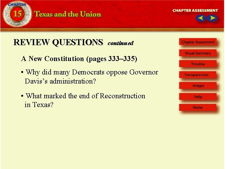 REVIEW QUESTIONS continued A New Constitution (pages 333– 335) • Why did many Democrats