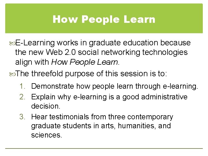 How People Learn E-Learning works in graduate education because the new Web 2. 0