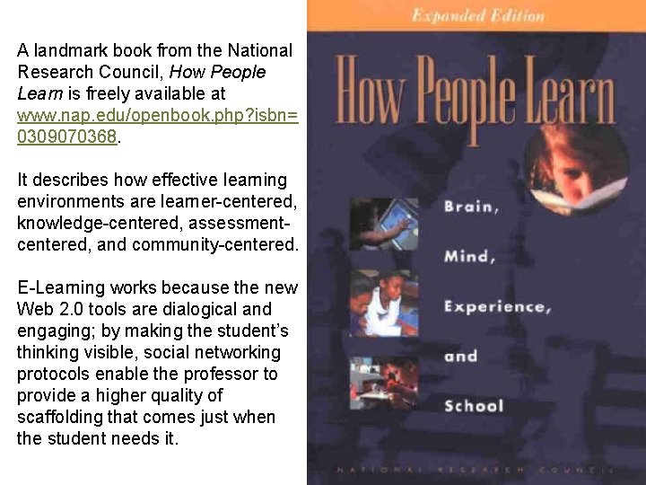 A landmark book from the National Research Council, How People Learn is freely available