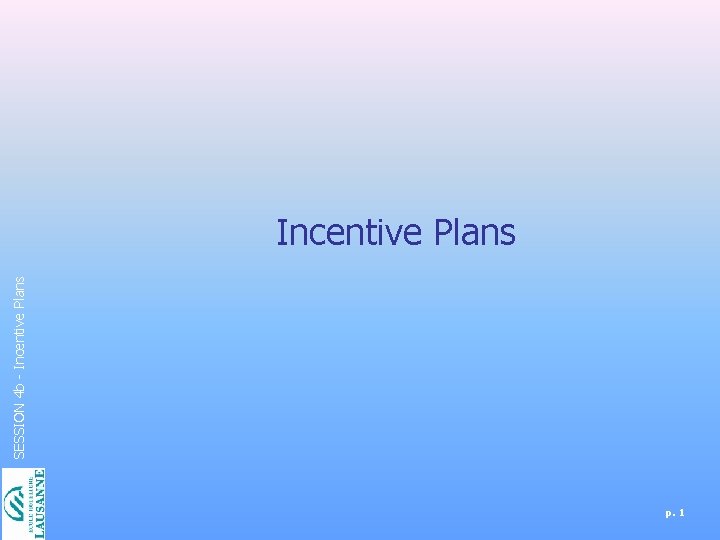 SESSION 4 b - Incentive Plans p. 1 