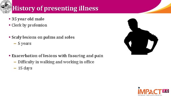 History of presenting illness § 35 year old male § Clerk by profession §