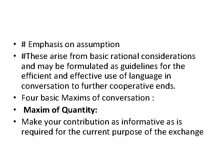 • # Emphasis on assumption • #These arise from basic rational considerations and