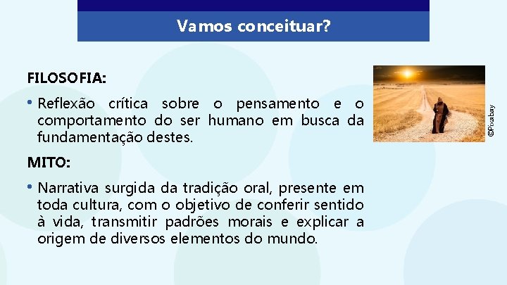 Vamos conceituar? • Reflexão crítica sobre o pensamento e o comportamento do ser humano