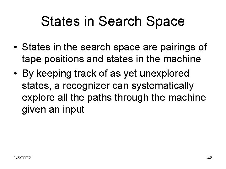 States in Search Space • States in the search space are pairings of tape