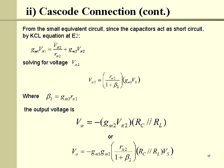 ii) Cascode Connection (cont. ) From the small equivalent circuit, since the capacitors act