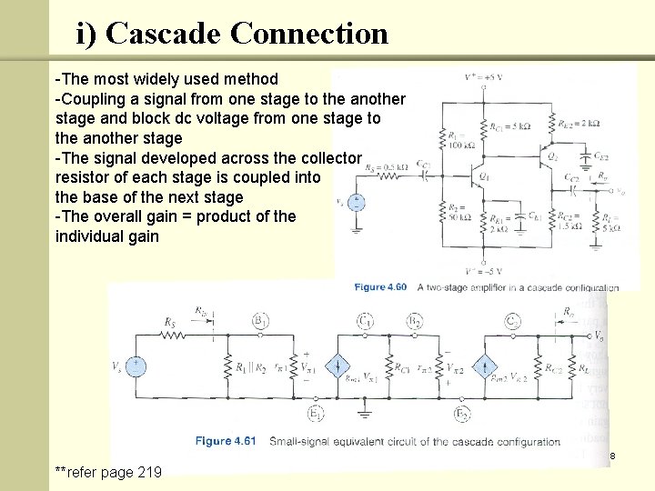 i) Cascade Connection -The most widely used method -Coupling a signal from one stage