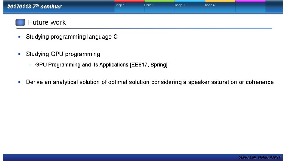 20170113 7 th seminar Chap 1: Chap 2: Chap 3: Chap 4: Future work