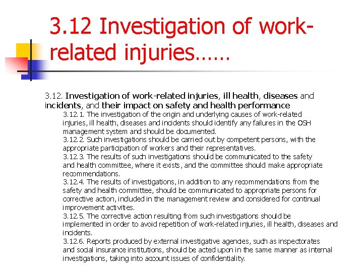 3. 12 Investigation of workrelated injuries…… 3. 12. Investigation of work-related injuries, ill health,