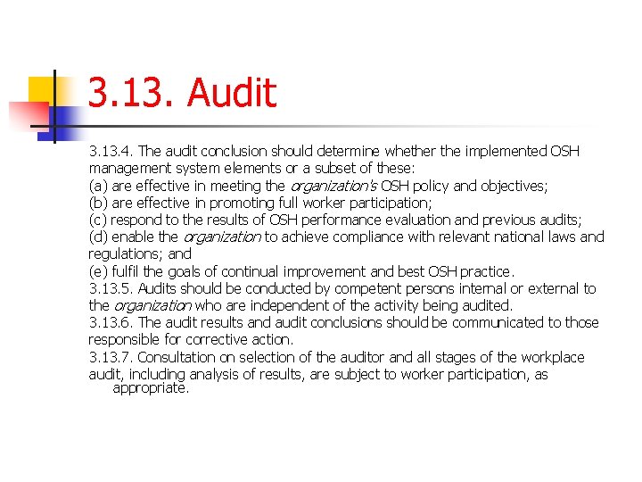 3. 13. Audit 3. 13. 4. The audit conclusion should determine whether the implemented