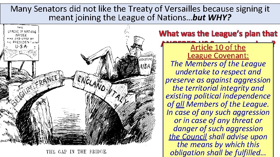 Many Senators did not like the Treaty of Versailles because signing it meant joining