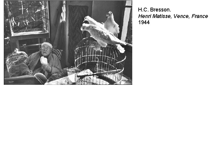 H. C. Bresson. Henri Matisse, Vence, France 1944 