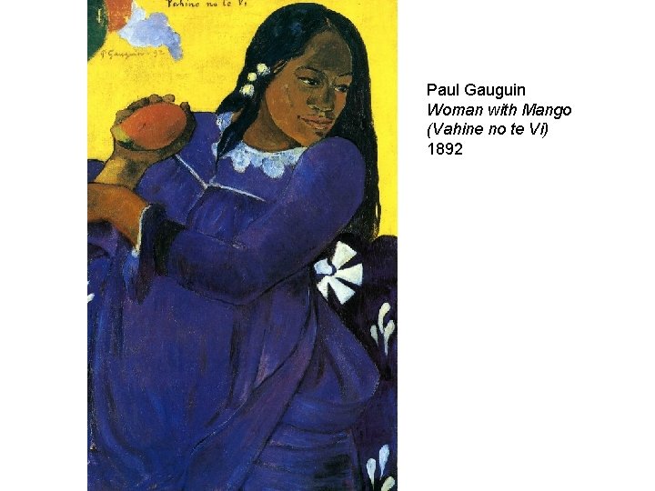 Paul Gauguin Woman with Mango (Vahine no te Vi) 1892 