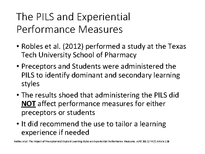 The PILS and Experiential Performance Measures • Robles et al. (2012) performed a study
