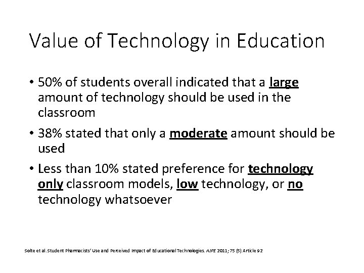 Value of Technology in Education • 50% of students overall indicated that a large