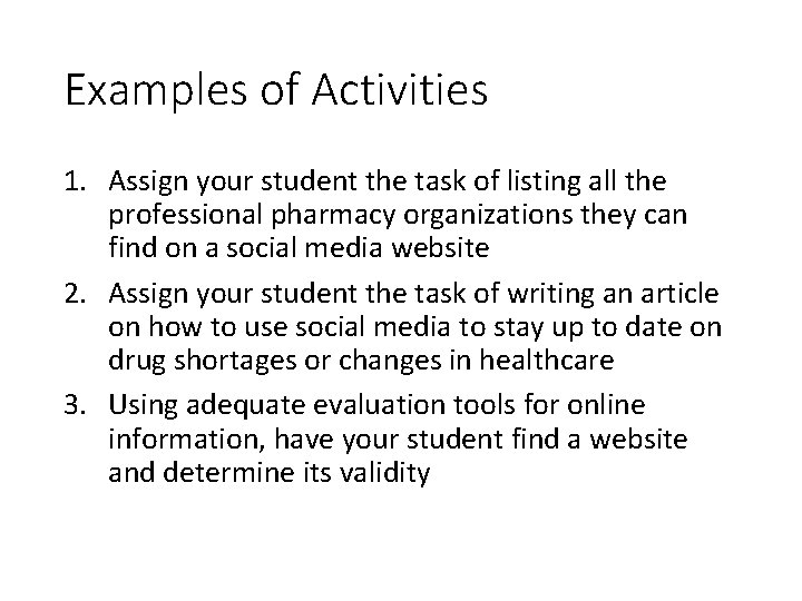 Examples of Activities 1. Assign your student the task of listing all the professional