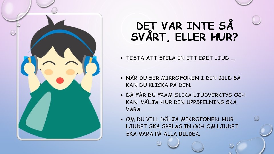 DET VAR INTE SÅ SVÅRT, ELLER HUR? • TESTA ATT SPELA IN ETT EGET DET VAR INTE SÅ SVÅRT, ELLER HUR? • TESTA ATT SPELA IN ETT EGET