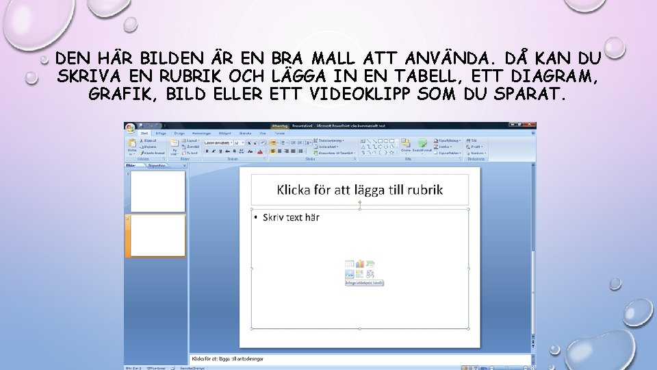 DEN HÄR BILDEN ÄR EN BRA MALL ATT ANVÄNDA. DÅ KAN DU SKRIVA EN DEN HÄR BILDEN ÄR EN BRA MALL ATT ANVÄNDA. DÅ KAN DU SKRIVA EN