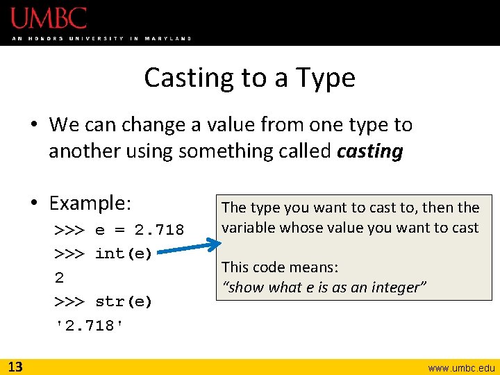 Casting to a Type • We can change a value from one type to