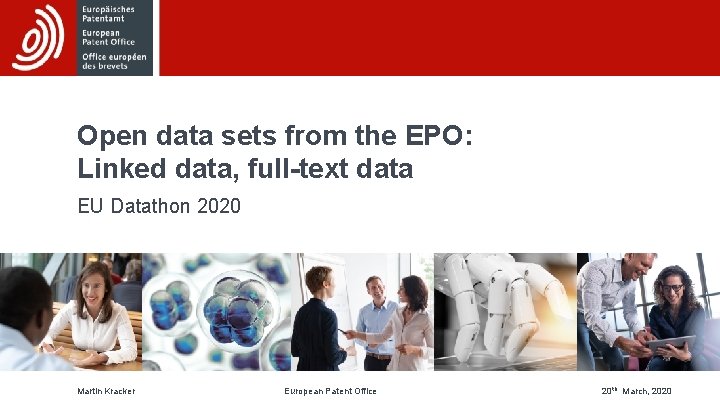 Open data sets from the EPO: Linked data, full-text data EU Datathon 2020 Martin
