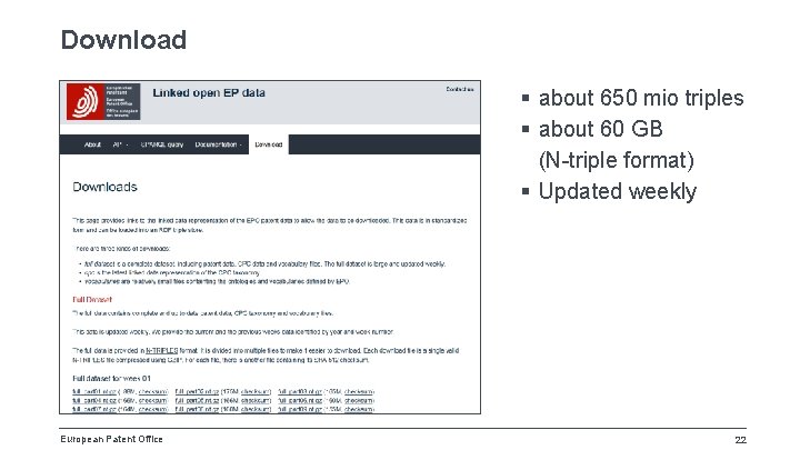 Download § about 650 mio triples § about 60 GB (N-triple format) § Updated
