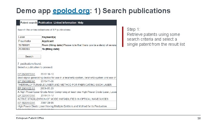 Demo app epolod. org: 1) Search publications Step 1: Retrieve patents using some search