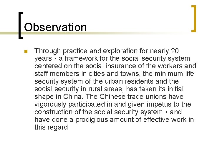 Observation n Through practice and exploration for nearly 20 years，a framework for the social