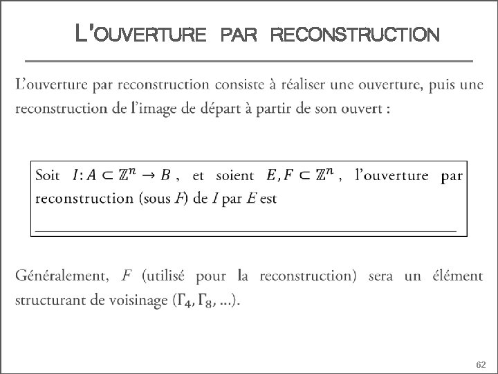 L’OUVERTURE PAR RECONSTRUCTION 62 