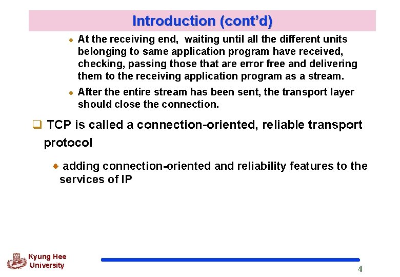 Introduction (cont’d) l l At the receiving end, waiting until all the different units