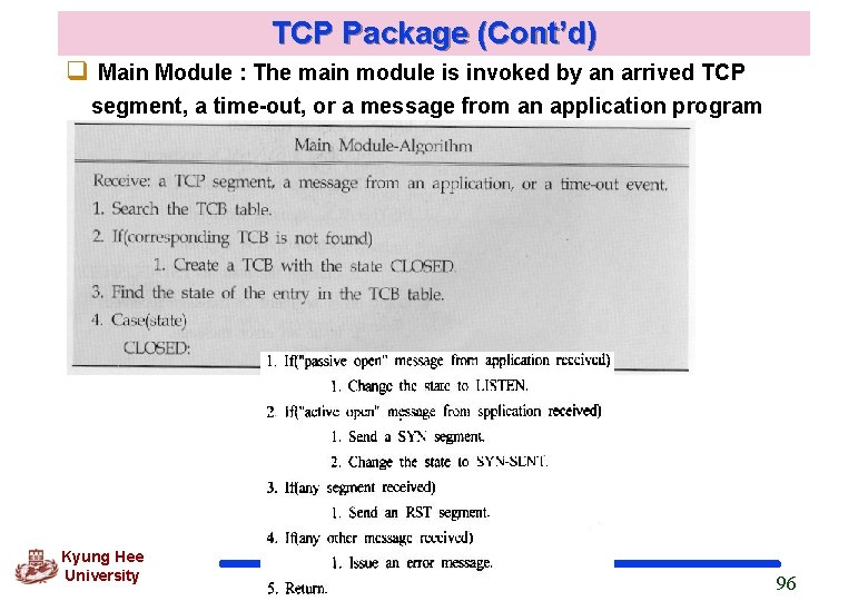 TCP Package (Cont’d) q Main Module : The main module is invoked by an