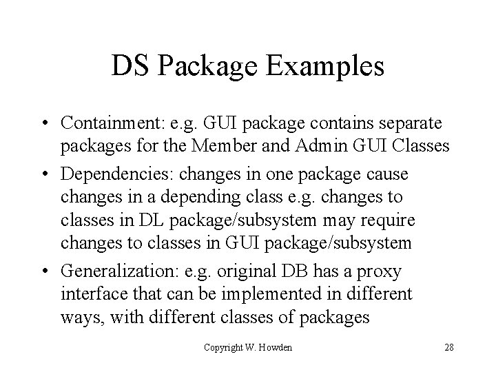 DS Package Examples • Containment: e. g. GUI package contains separate packages for the DS Package Examples • Containment: e. g. GUI package contains separate packages for the