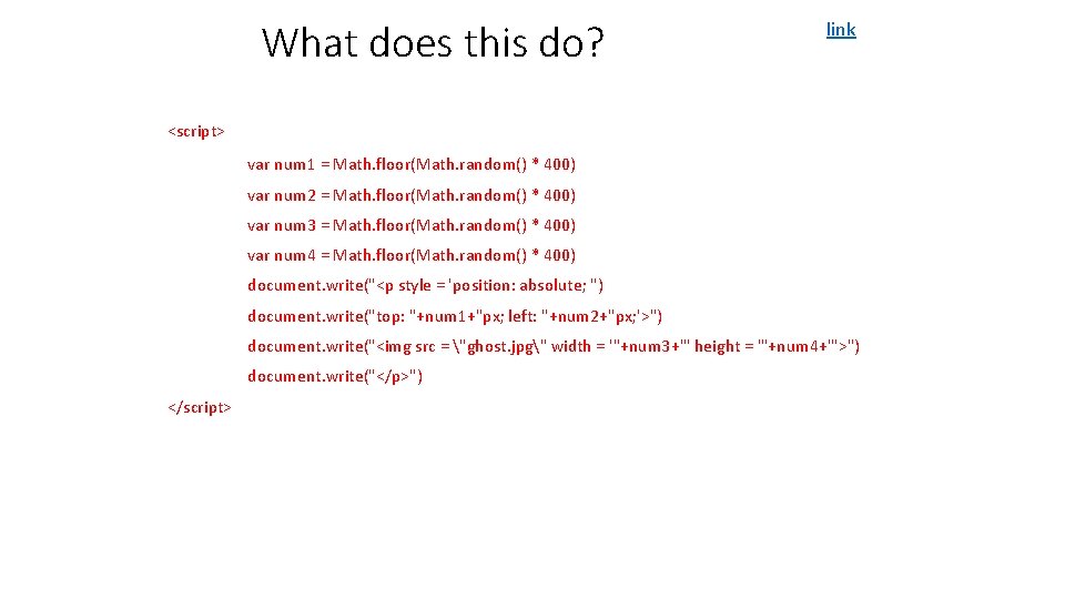 What does this do? link <script> var num 1 = Math. floor(Math. random() *