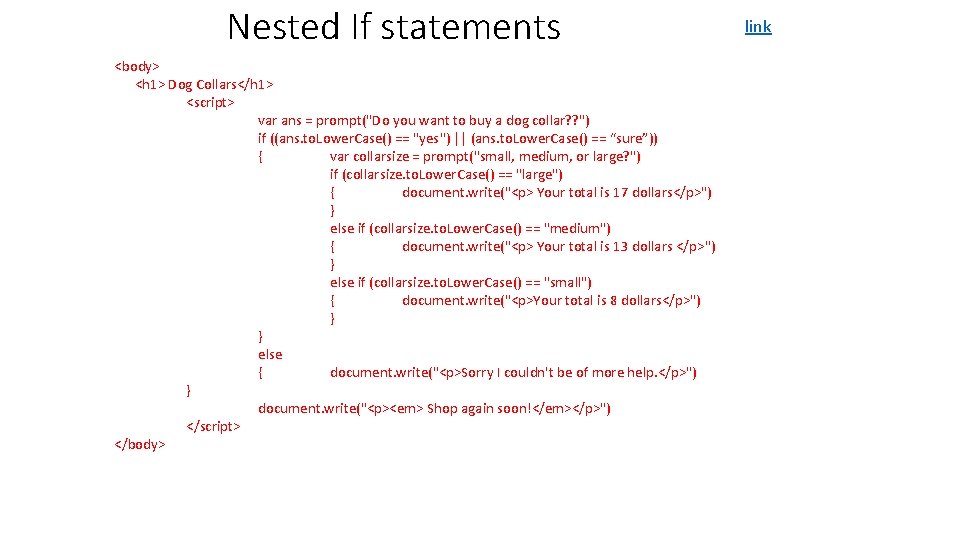Nested If statements <body> <h 1> Dog Collars</h 1> <script> var ans = prompt("Do