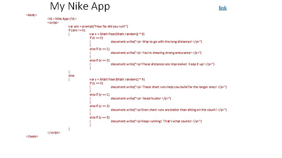 My Nike App <body> </body> link <h 1> Nike App</h 1> <script> var ans