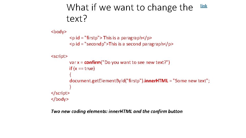 What if we want to change the text? <body> link <p id = "firstp">