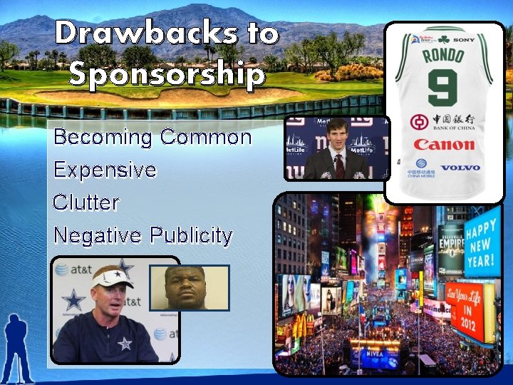 Drawbacks to Sponsorship Becoming Common Expensive Clutter Negative Publicity 