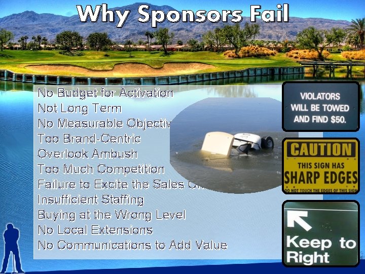 Why Sponsors Fail No Budget for Activation Not Long Term No Measurable Objectives Too