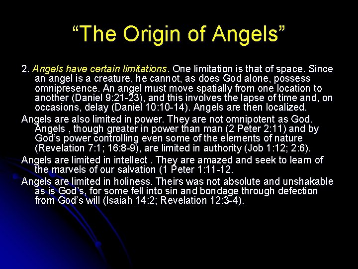 “The Origin of Angels” 2. Angels have certain limitations. One limitation is that of