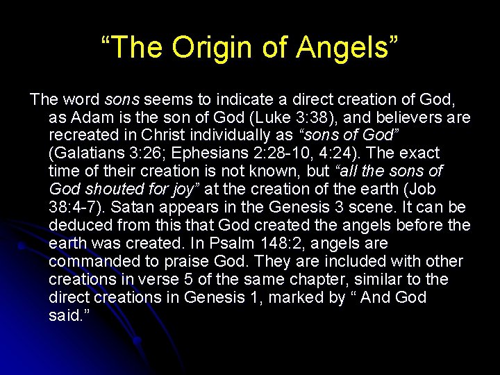 “The Origin of Angels” The word sons seems to indicate a direct creation of