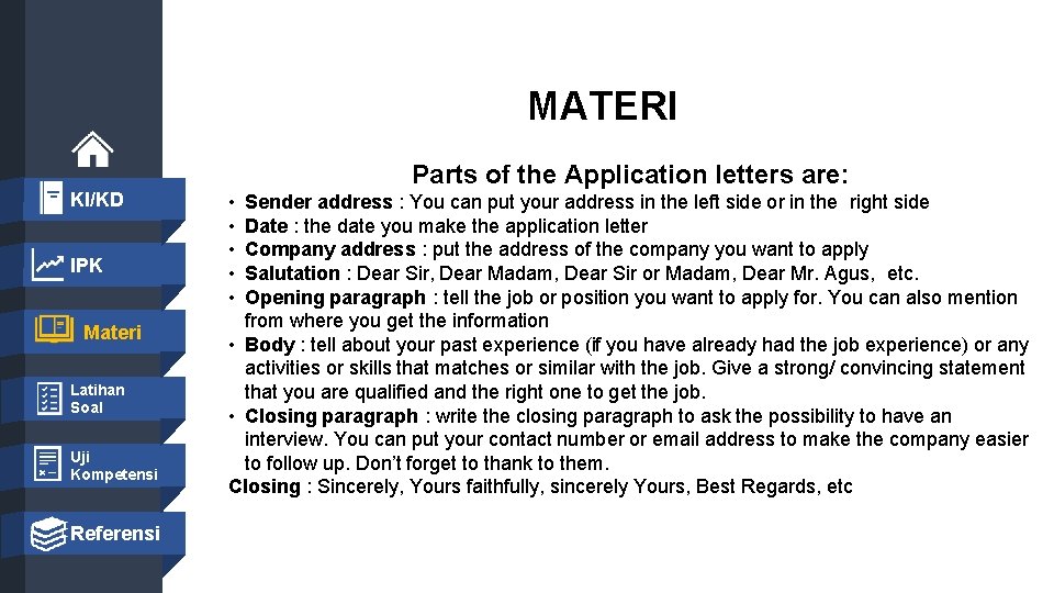 MATERI KI/KD IPK Materi Latihan Soal Uji Kompetensi Parts of the Application letters are:
