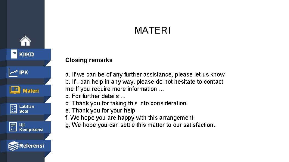 MATERI KI/KD IPK Materi Latihan Soal Uji Kompetensi Closing remarks a. If we can