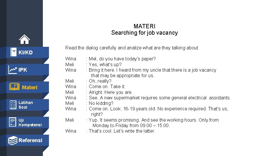 MATERI Searching for job vacancy KI/KD IPK Materi Latihan Soal Uji Kompetensi Read the