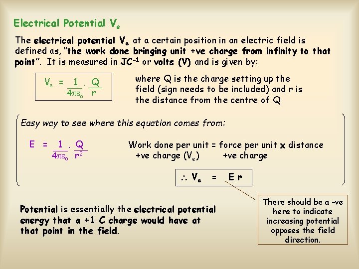 Electrical Potential Ve The electrical potential Ve at a certain position in an electric