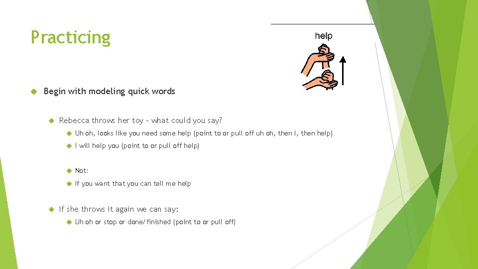 Practicing Begin with modeling quick words Rebecca throws her toy – what could you Practicing Begin with modeling quick words Rebecca throws her toy – what could you
