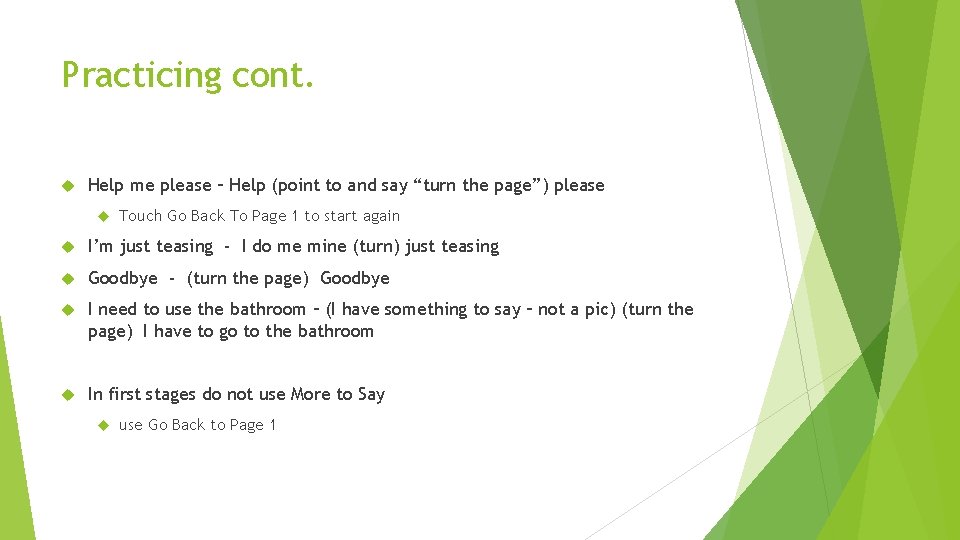 Practicing cont. Help me please – Help (point to and say “turn the page”) Practicing cont. Help me please – Help (point to and say “turn the page”)