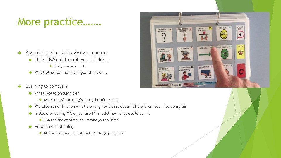 More practice……. A great place to start is giving an opinion I like this/don’t More practice……. A great place to start is giving an opinion I like this/don’t