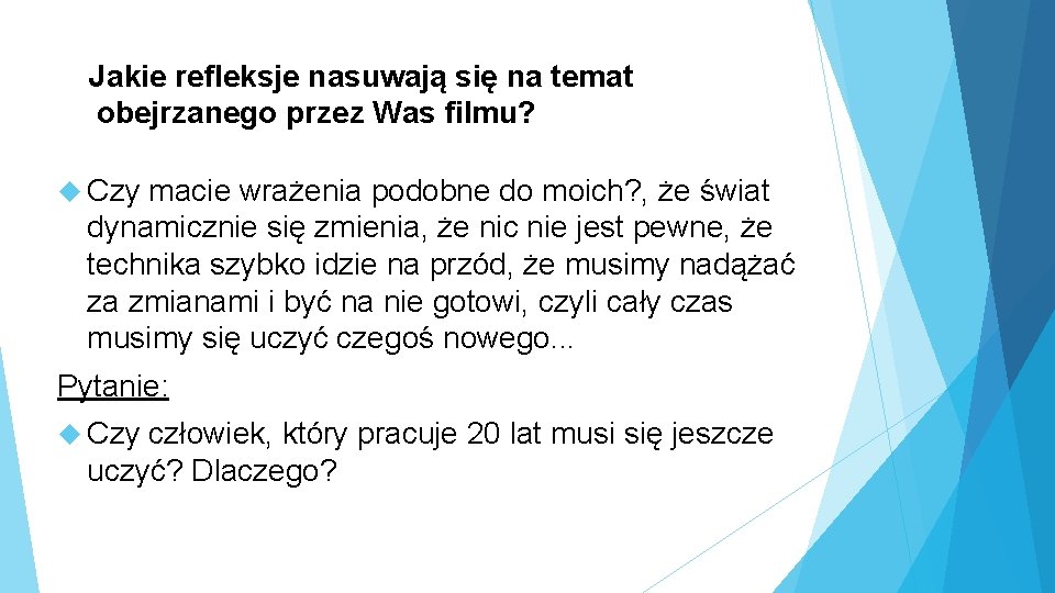 Jakie refleksje nasuwają się na temat obejrzanego przez Was filmu? Czy macie wrażenia podobne