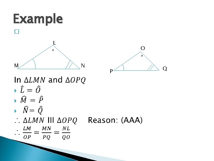 Example � L O * M * N P Q 