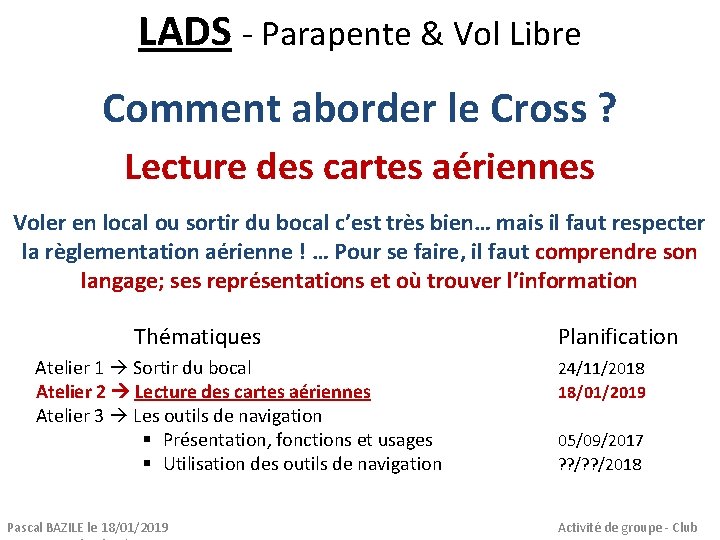 LADS - Parapente & Vol Libre Comment aborder le Cross ? Lecture des cartes