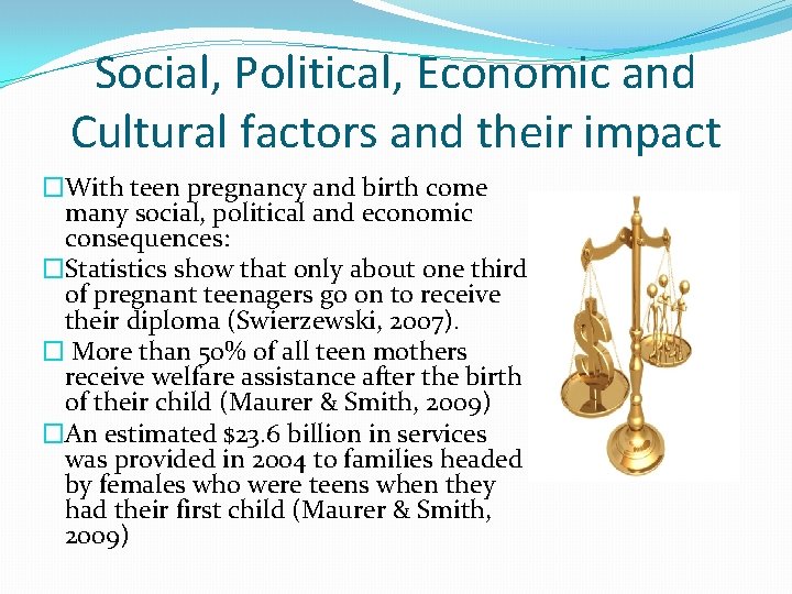 Social, Political, Economic and Cultural factors and their impact �With teen pregnancy and birth